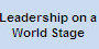 Leadership on a World Stage