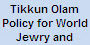 Toward a Tikkun Olam Policy for World Jewry and Israel